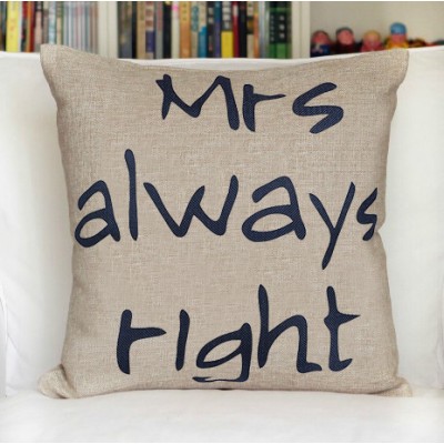 http://www.toyhope.com/81215-thickbox/decorative-printed-morden-stylish-style-mrs-always-right-throw-pillow.jpg